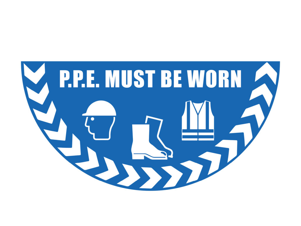 FLOOR SIGN TO SHOW PPE MUST BE WORN