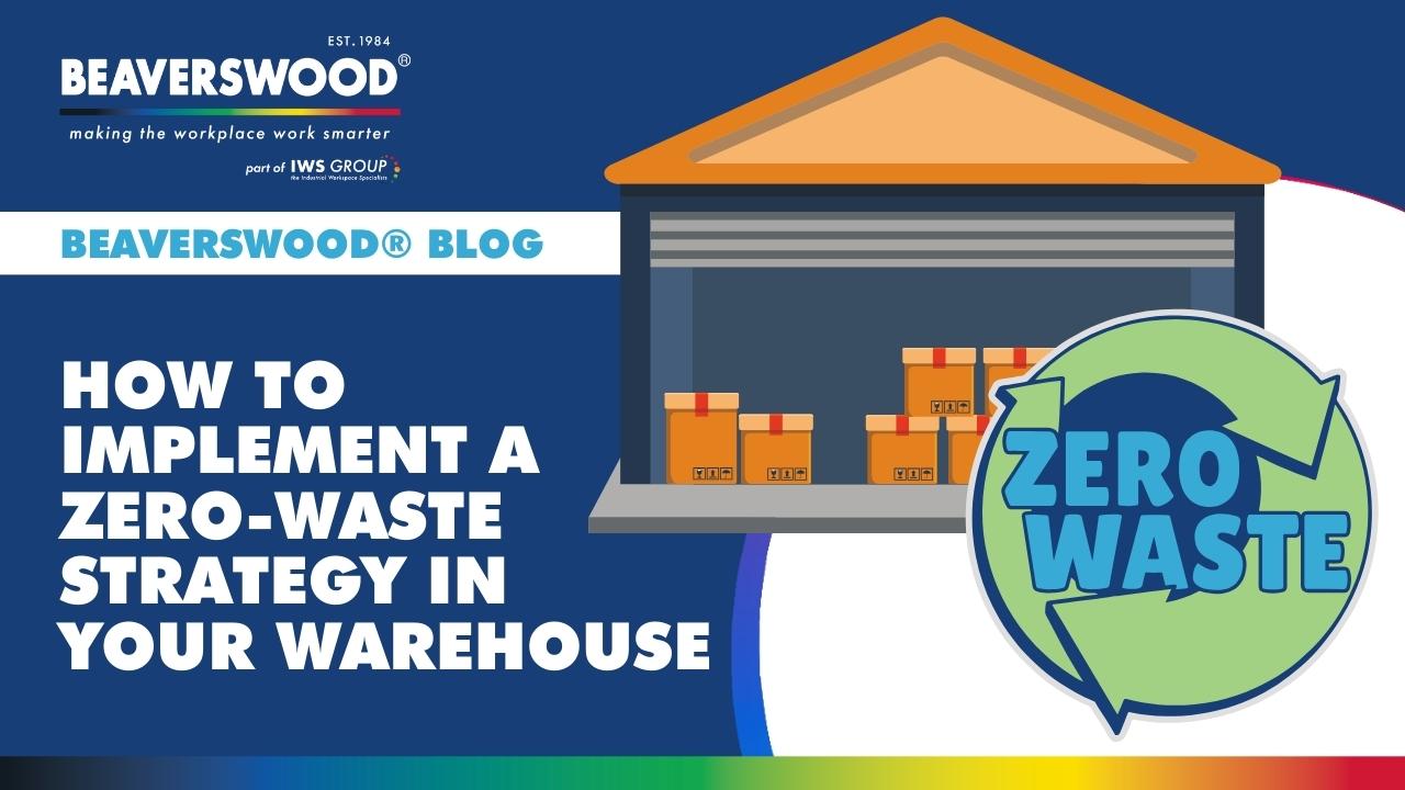 How To Implement A Zero Waste Strategy In Your Warehouse
